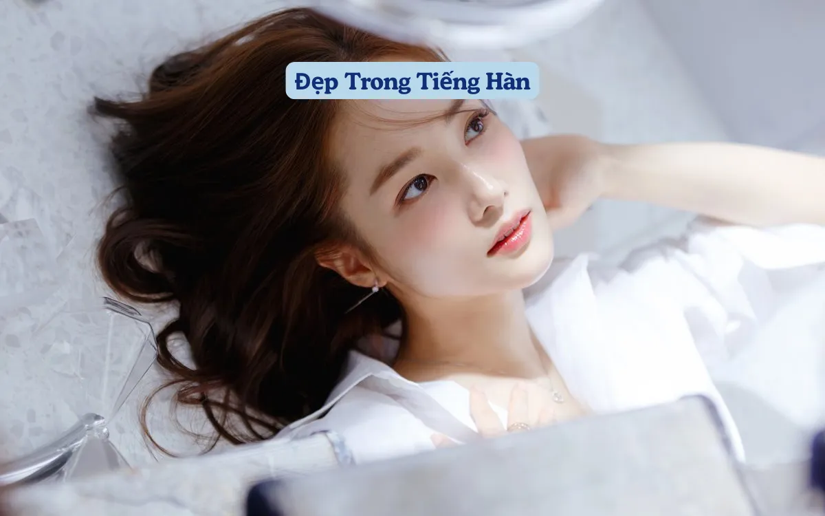 Đẹp Trong Tiếng Hàn Là Gì?